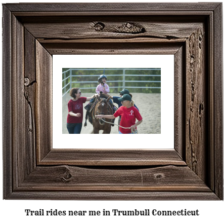 trail rides near me in Trumbull, Connecticut